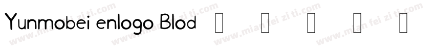 Yunmobei enlogo Blod字体转换
